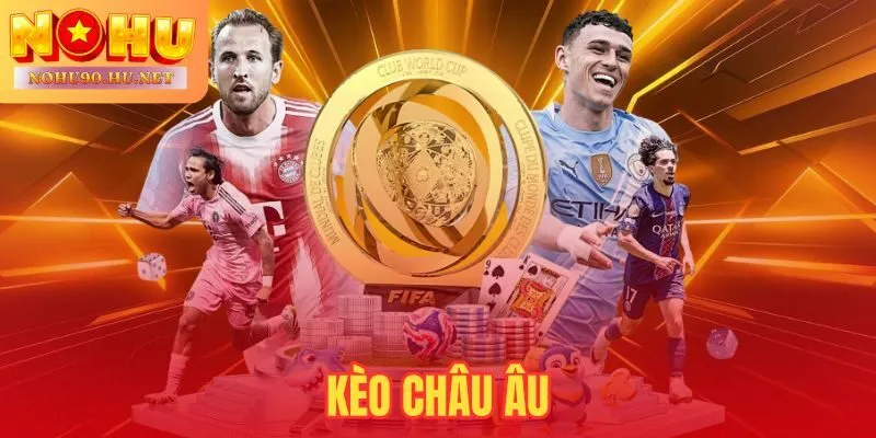 Kèo Châu Âu