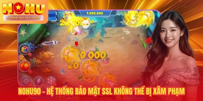 Ba lớp bảo vệ độc lập tại Nohu90 triệt tiêu mọi điểm tấn công từ bên ngoài